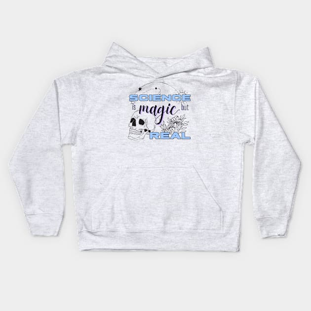 Science is Magic but Real Kids Hoodie by WildScience